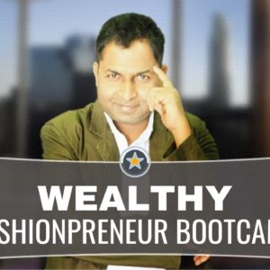 WEALTHY FASHIONPRENEUR BOOTMCAMP BASIC